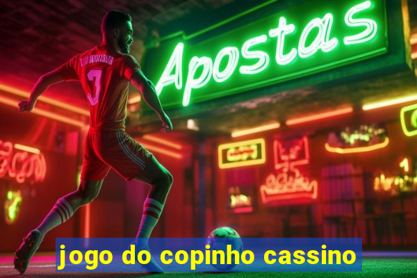 jogo do copinho cassino